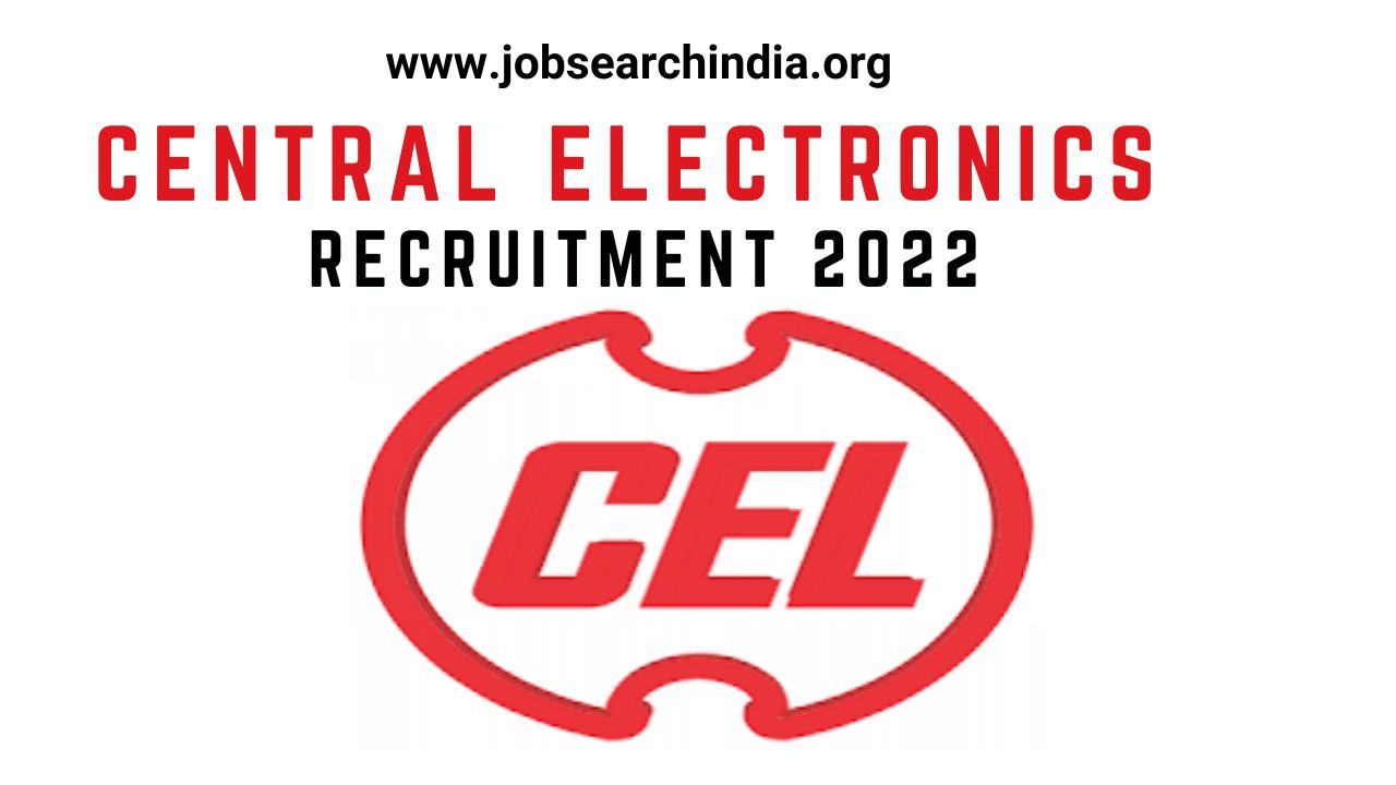 Central Electronics Recruitment 2022