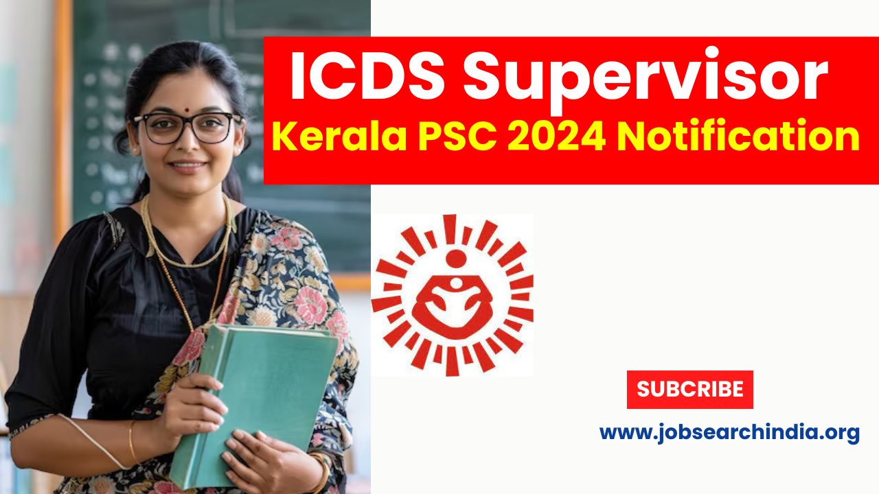 ICDS Supervisor Kerala PSC 2024 Notification